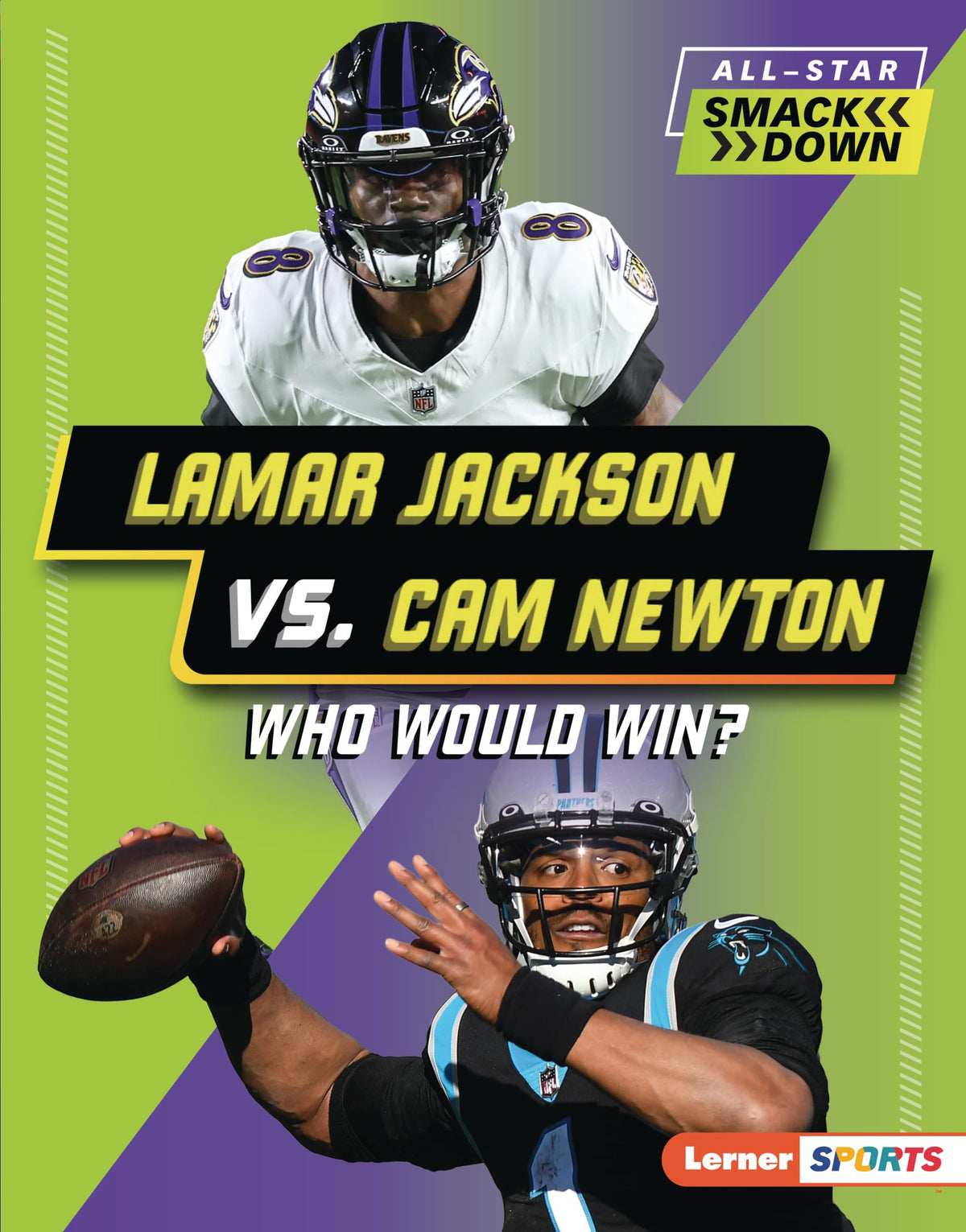 Lamar Jackson vs. Cam Newton: Who Would Win? (All-Star Smackdown (Lerner ™ Sports))