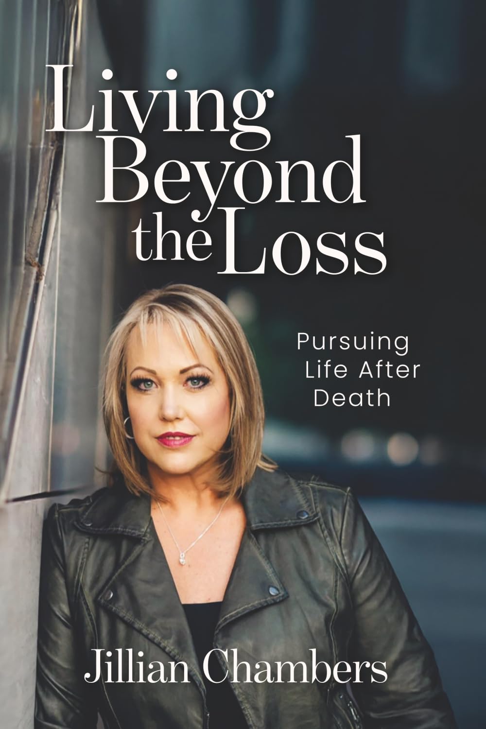Living Beyond the Loss: Pursuing Life After Death