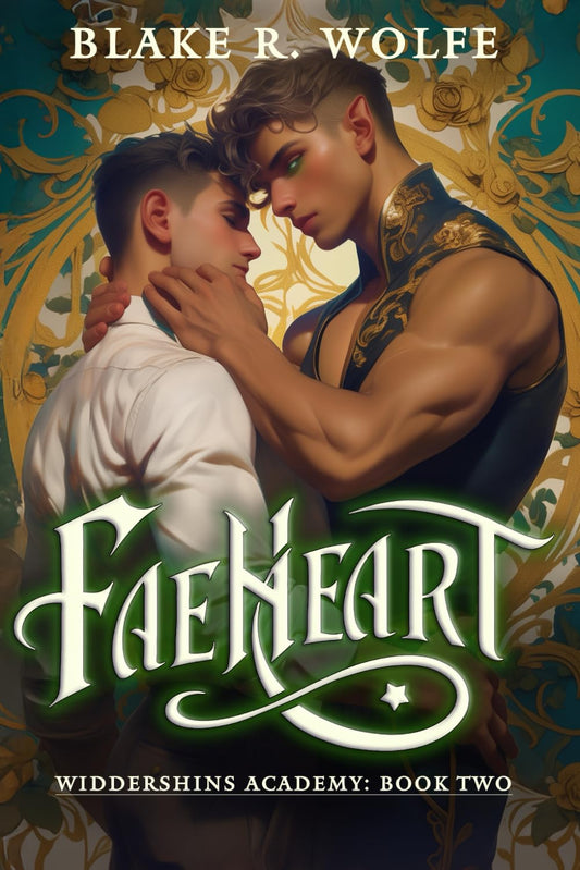 Faeheart: A Gay Fae Shifter Paranormal Academy Romance (Widdershins Supernatural Academy) - 3995