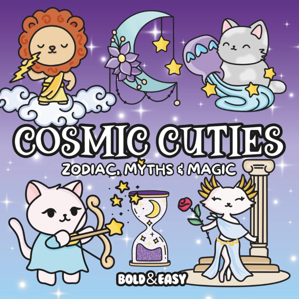 Bold and Easy Cosmic Cuties Coloring Book: Zodiac, Myths, and Magic: Big and Simple Designs for Relaxing and Stress-Free Coloring | Hand Drawn ... Themed Designs (Bold & Easy Coloring Books)