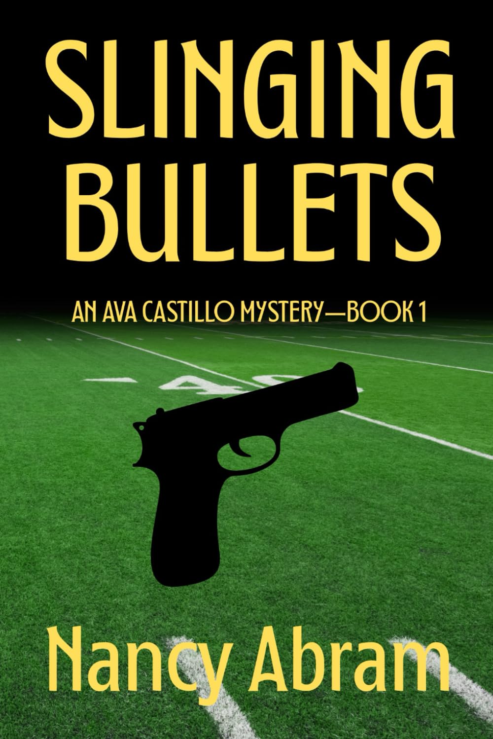 Slinging Bullets (Ava Castillo Mysteries)