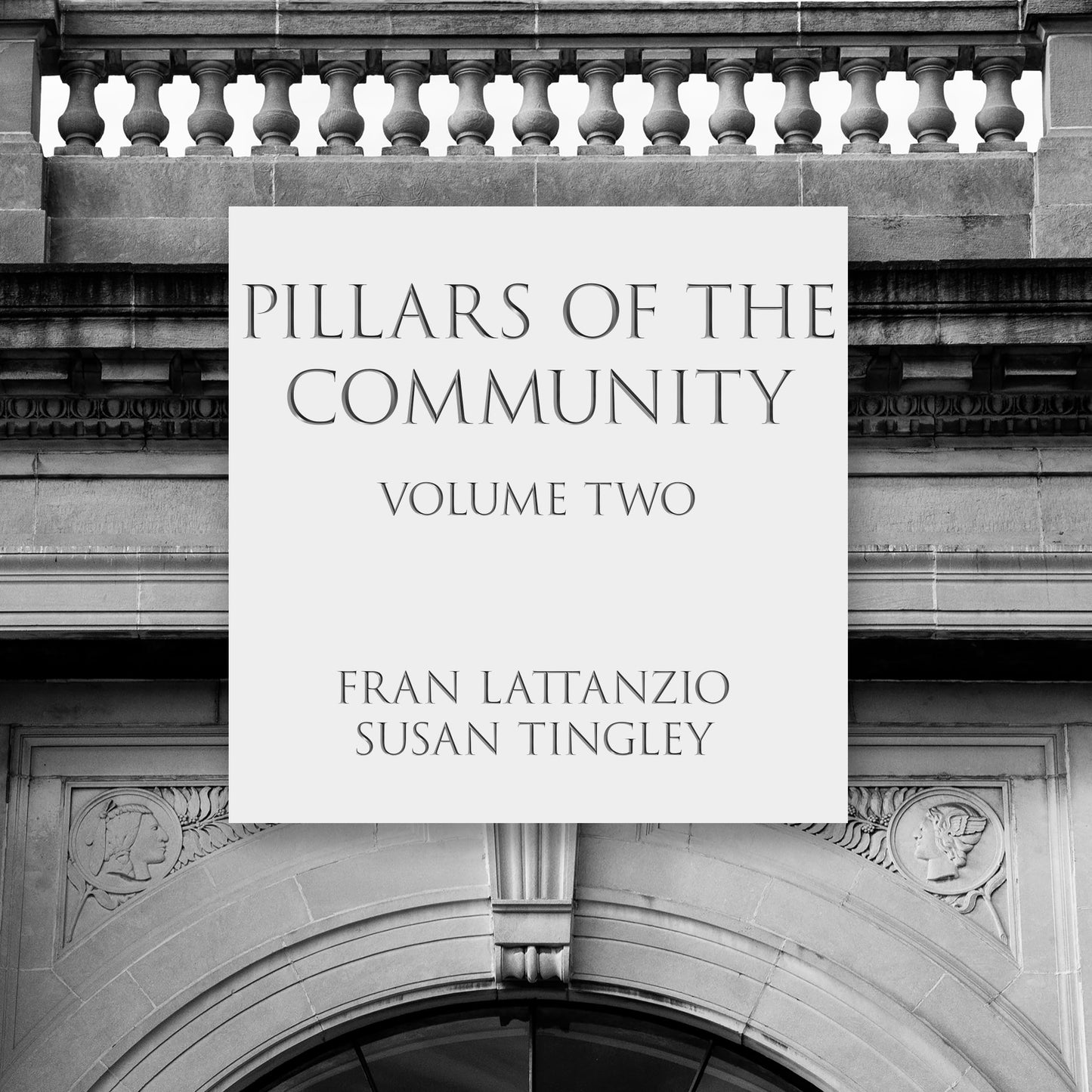 Pillars of the Community, Volume Two