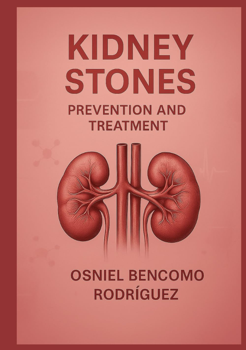 KIDNEY STONES. PREVENTION AND TREATMENT