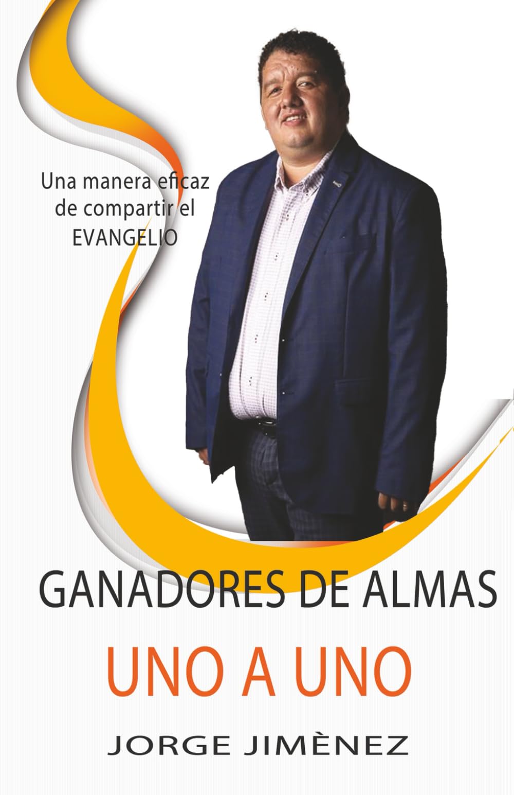 ganadores de almas uno a uno (ganadores de almas uno mas uno) (Spanish Edition)