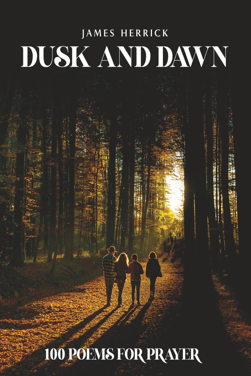 Dusk and Dawn: 100 Poems for Prayer