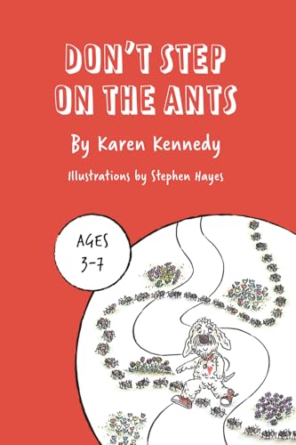 Don't Step On The Ants!: A Lesson About Kindness - 2329