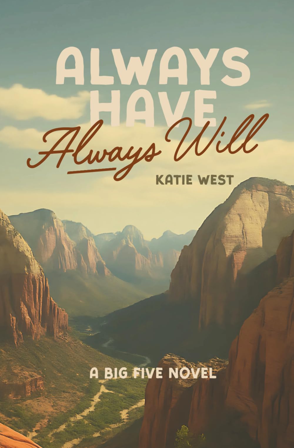 Always Have, Always Will: A Big Five Novel (The Big Five)