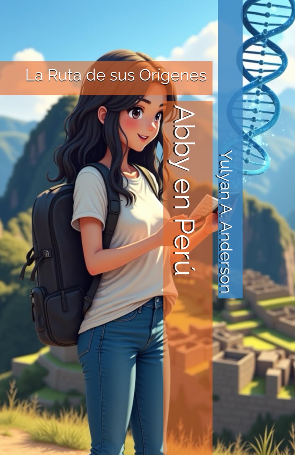 Abby en Perú: La Ruta de sus Orígenes (Spanish Edition)