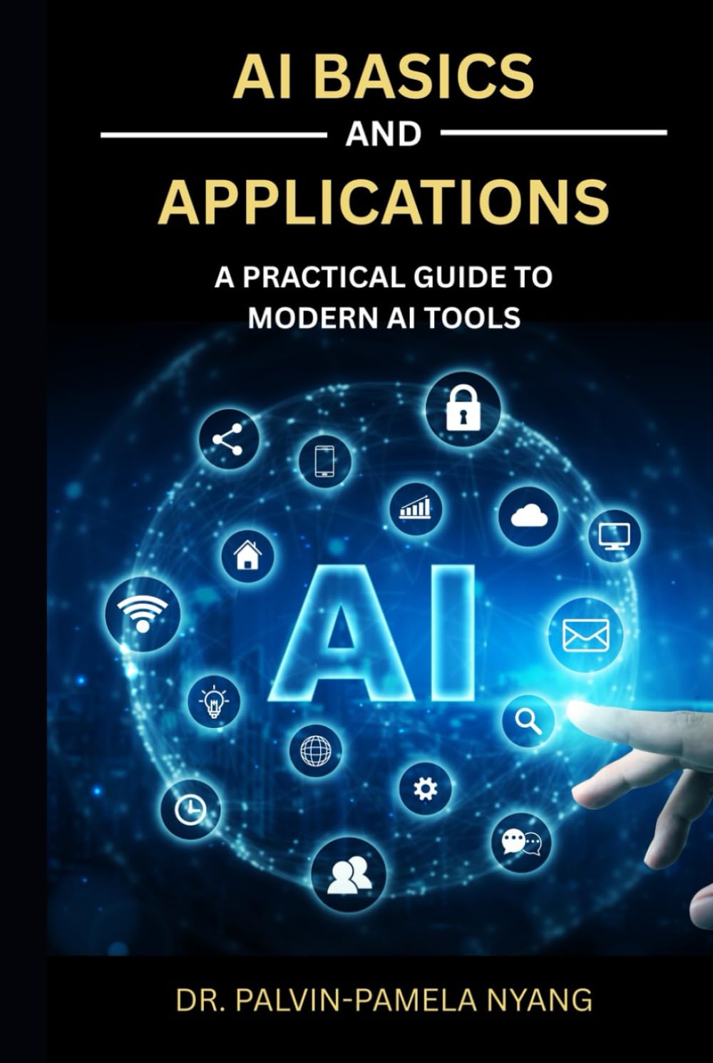 AI Basics and Applications: A Practical Guide to Modern AI Tools