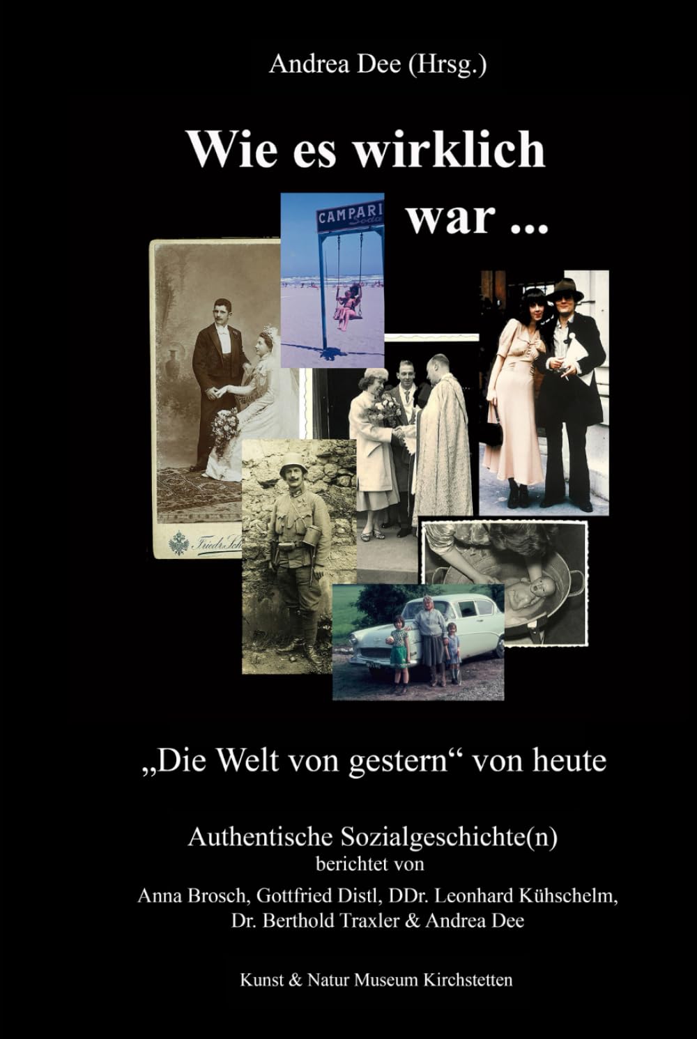 Wie es wirklich war ...: "Die Welt von gestern" von heute (German Edition)