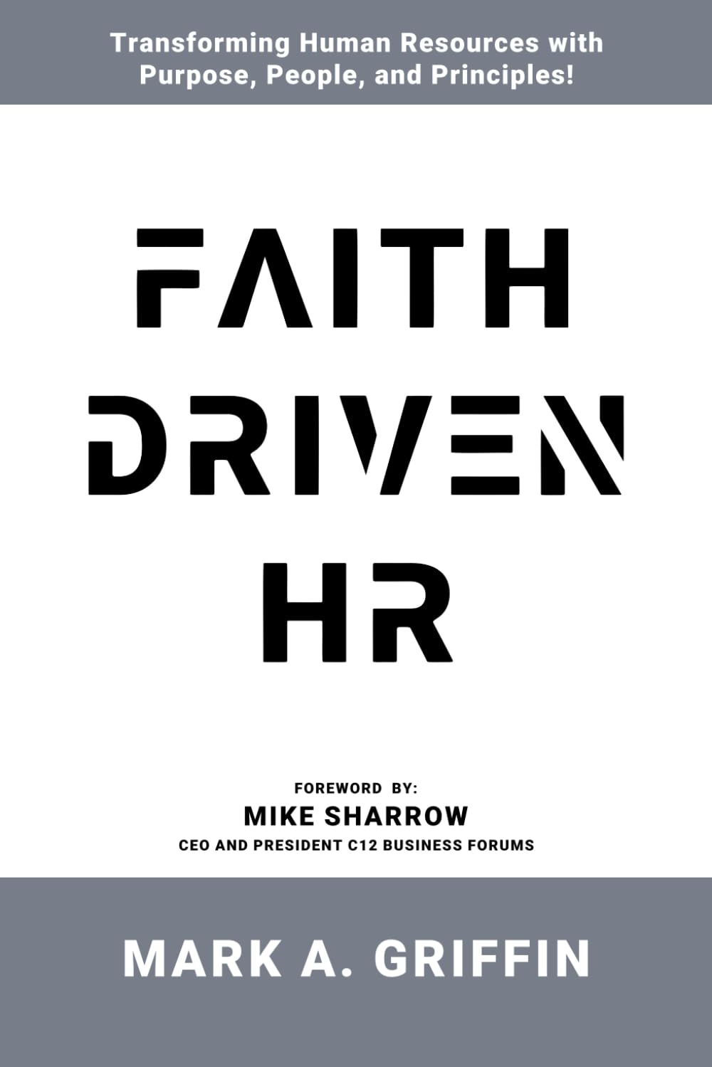 Faith Driven HR: Transforming Workplaces with Kingdom Principles