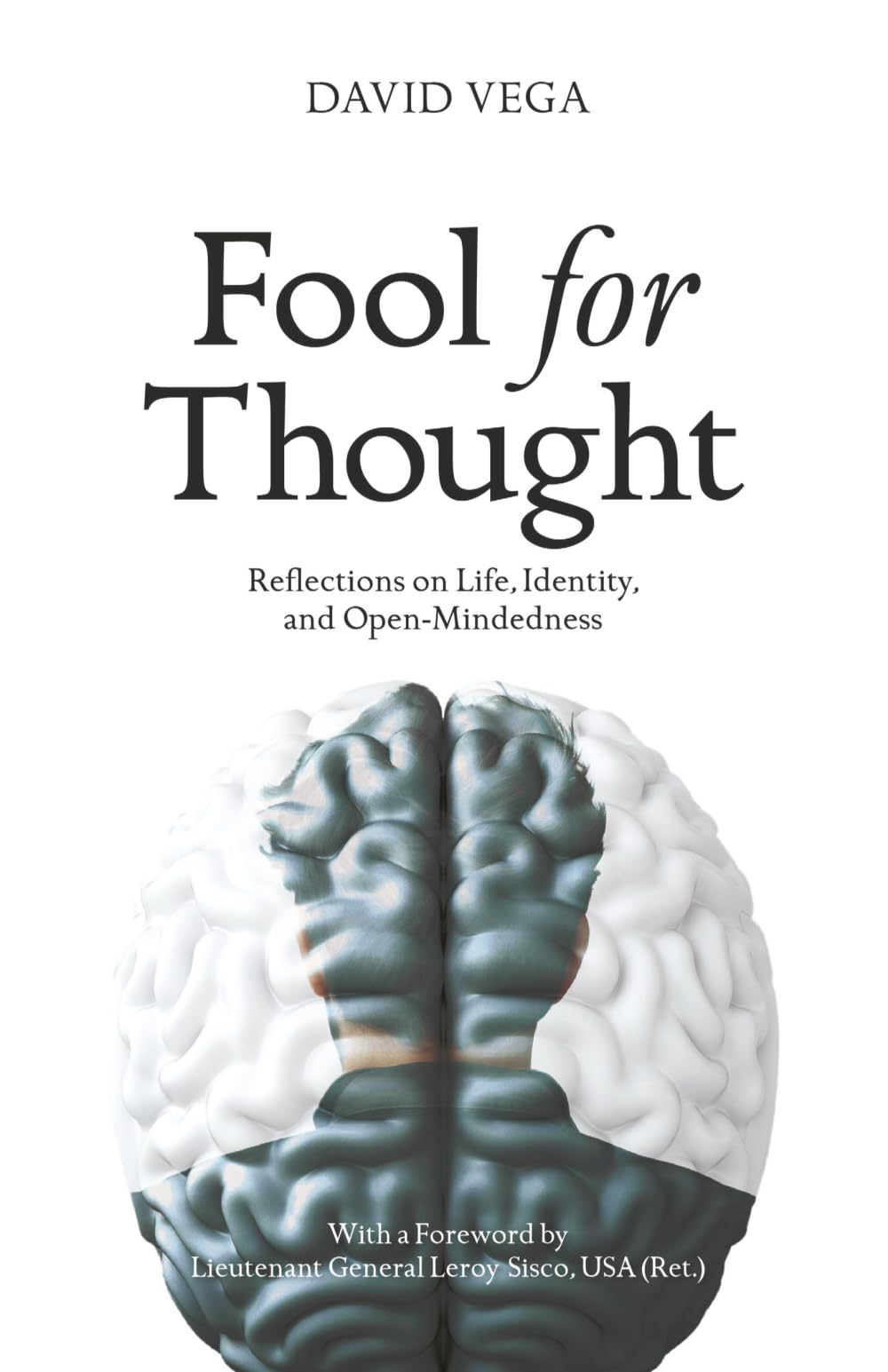 Fool for Thought: Reflections on Life, Identity, and Open-Mindedness (The Fool Series)