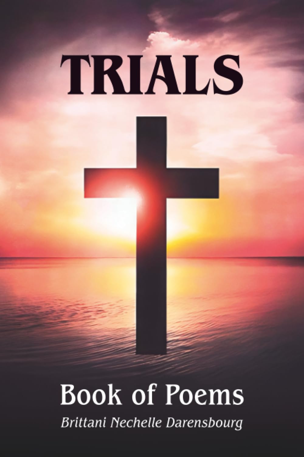 Trials: Book Of Poems - 1347