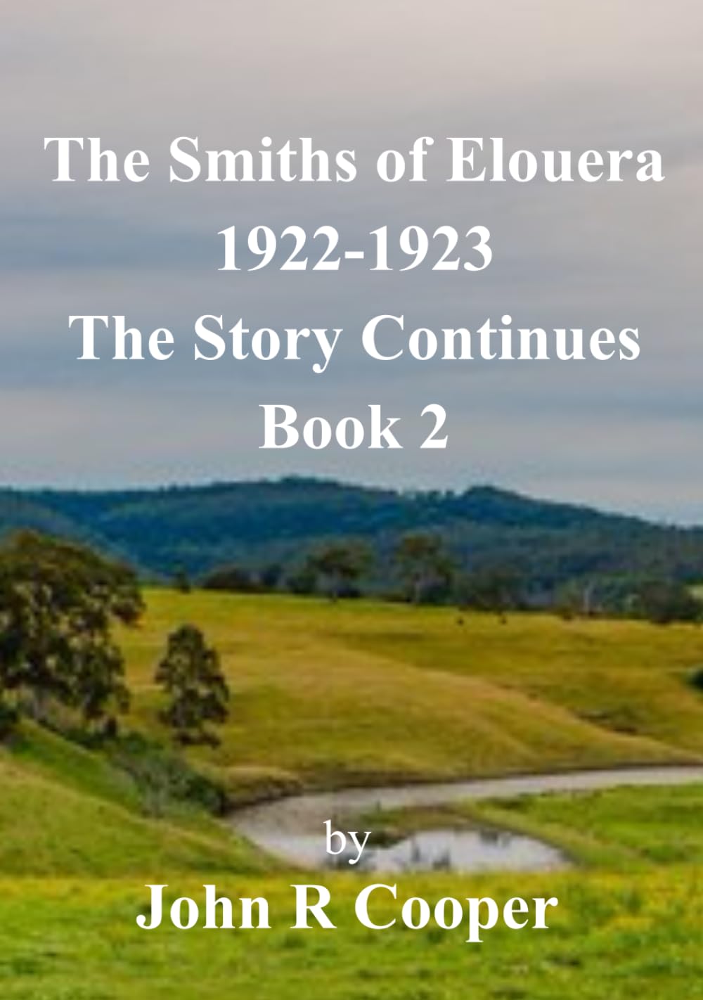 The Smiths of Elouera 1922-1923: The Story Continues