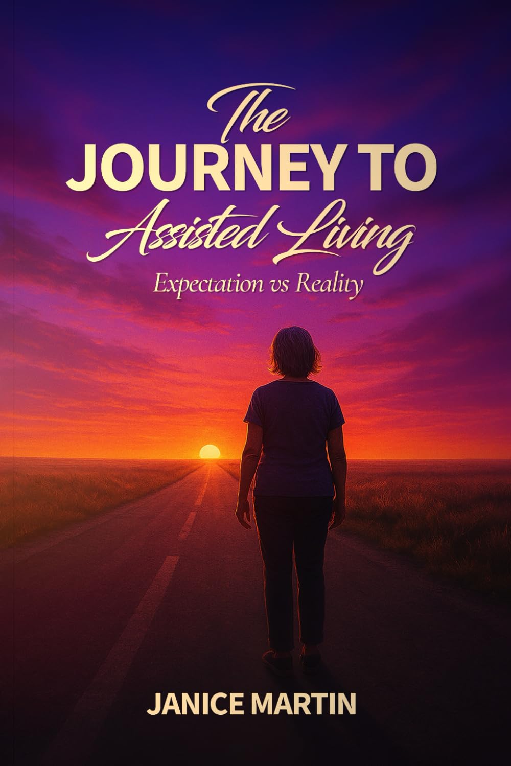 The Journey to Assisted Living: Expectation vs. Reality (Navigating the Assisted Living Journey)