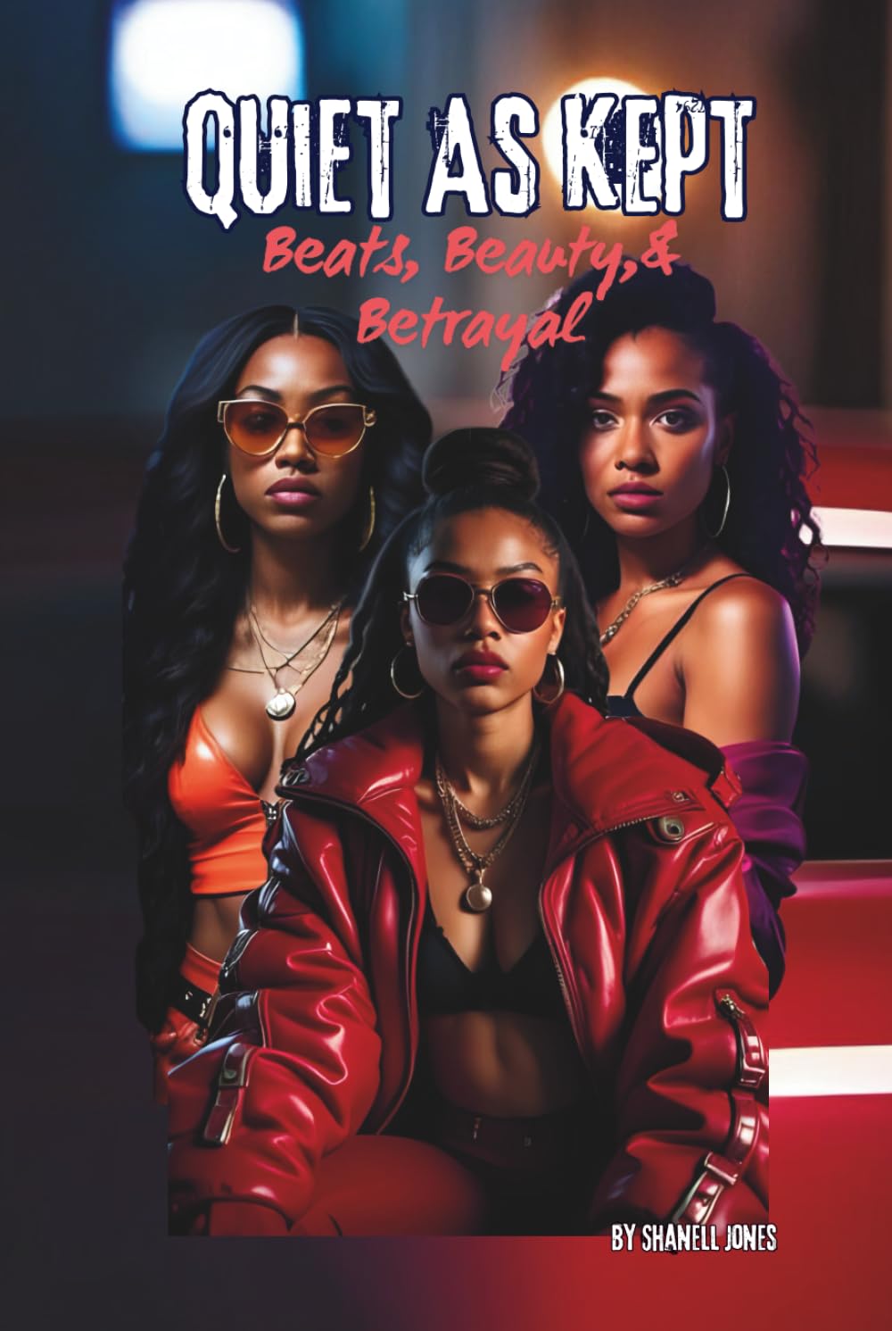 Quiet As Kept: Beats, Beauty & Betrayal