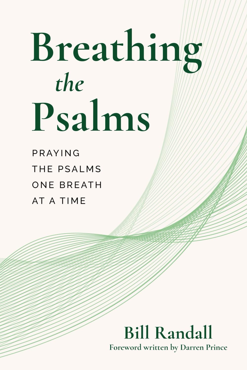 Breathing the Psalms: Praying the Psalms One Breath at a Time