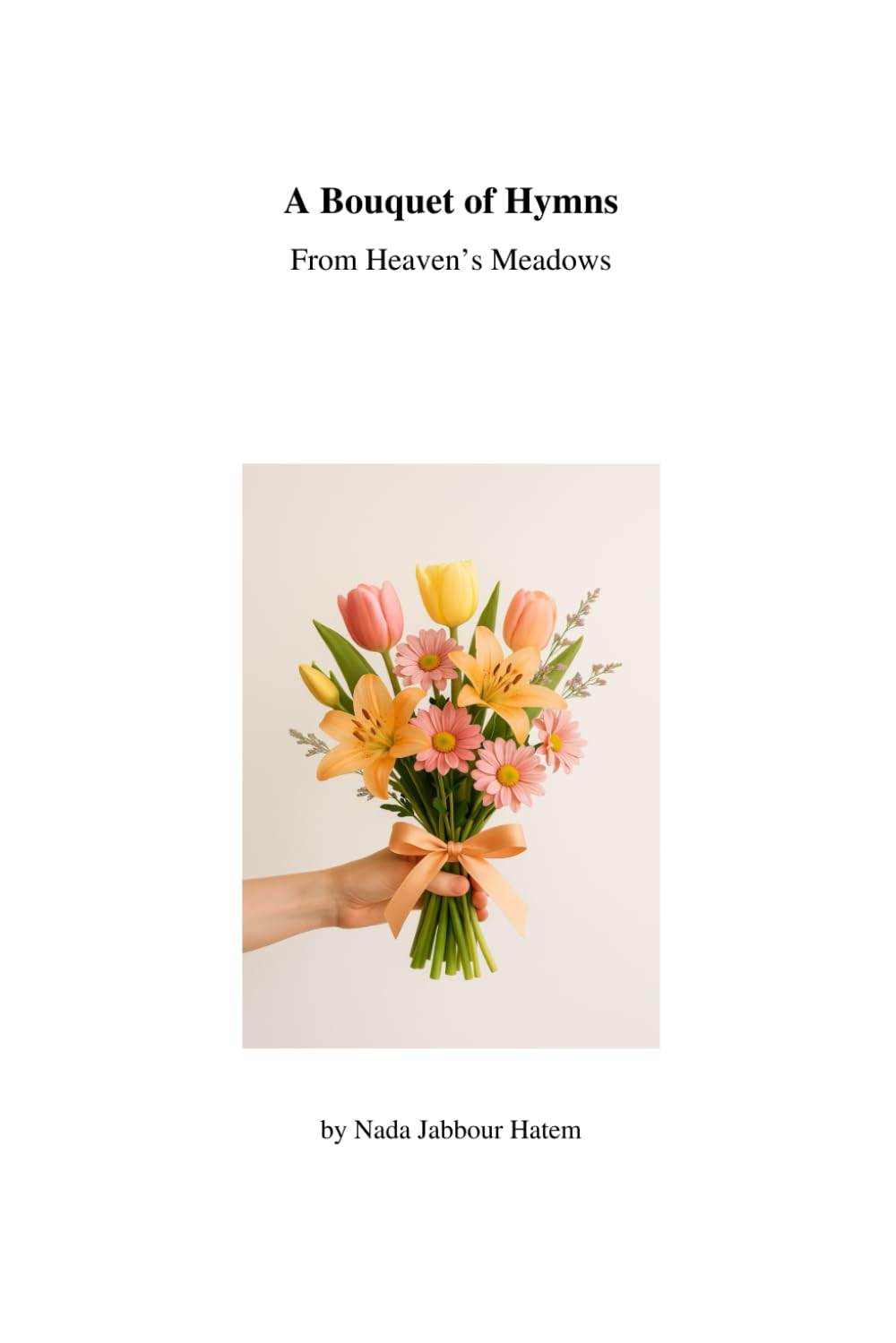 A Bouquet of Hymns: From Heaven's Meadows