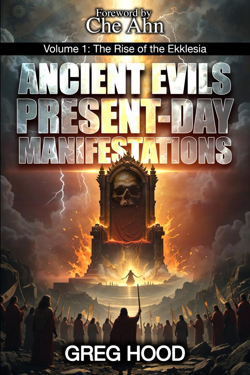 Ancient Evils, Present-Day Manifestations Volume 1: The Rise of the Ekklesia