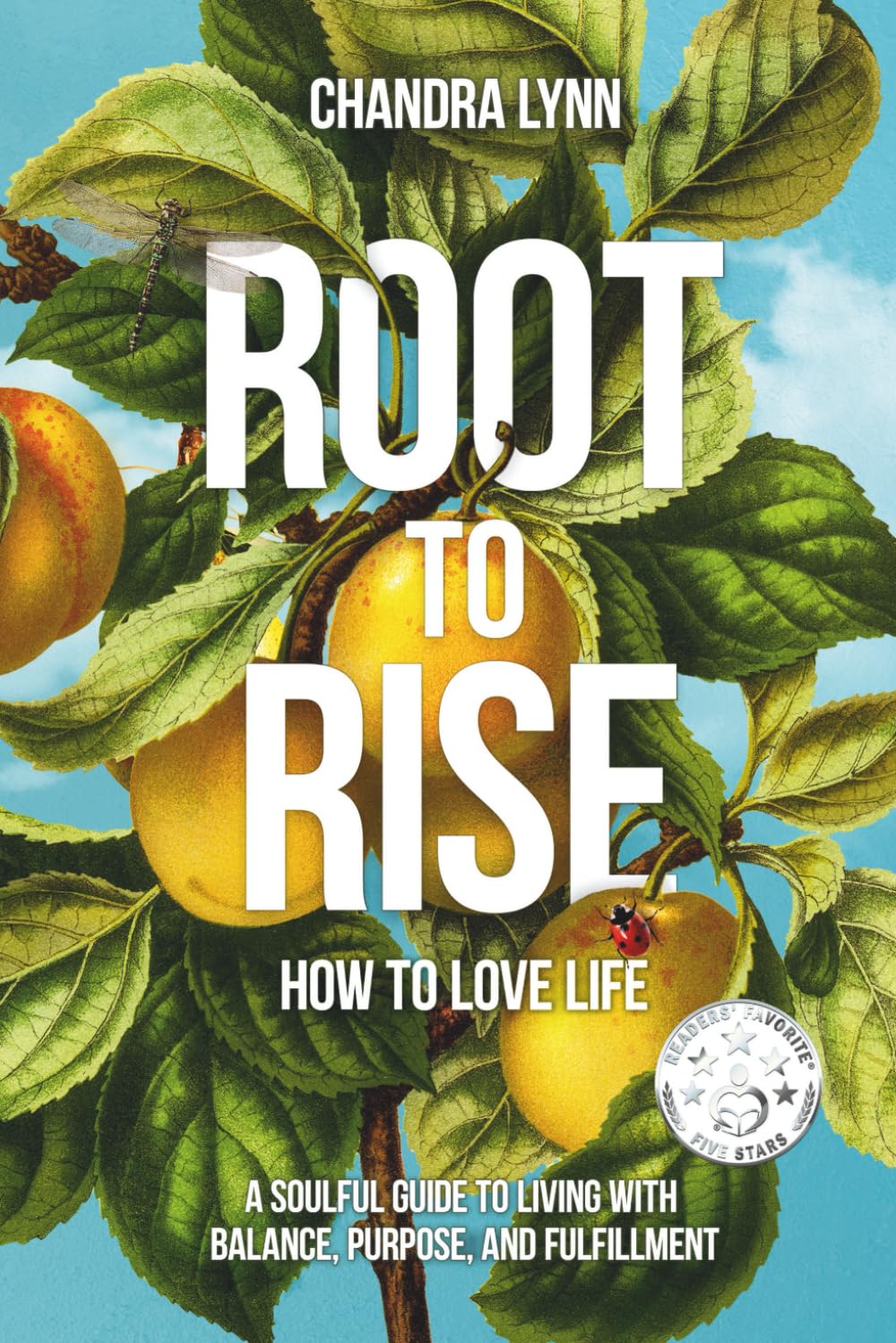 Root-to-Rise: How to Love Life