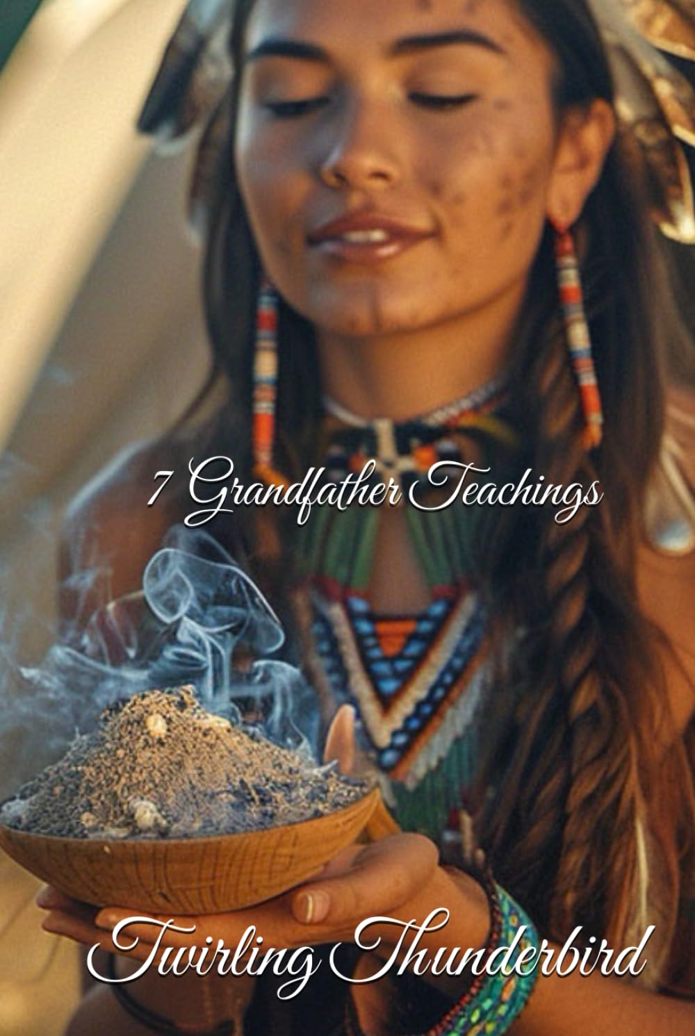 7 Grandfather Teachings: An excellent Teaching aid for Teachers in the Classroom, for the Home or the Office. (First Nations, Native American, Indigenous, Cree, Anishinaabe, Metis) teachings.