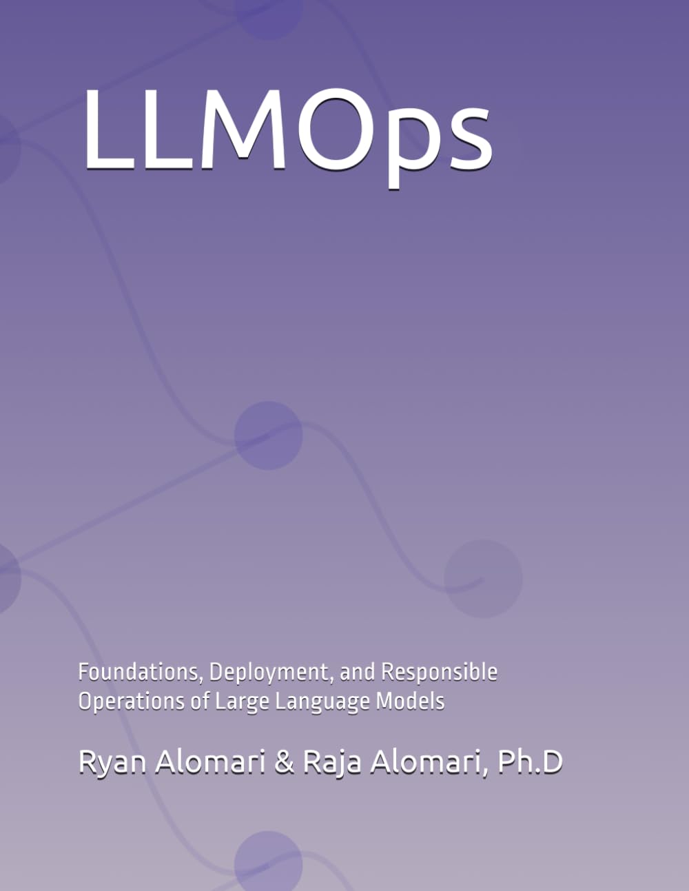 LLMOps: Foundations, Deployment, and Responsible Operations of Large Language Models