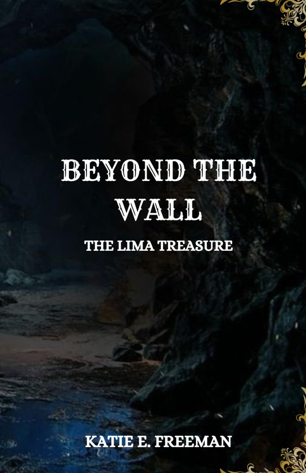 BEYOND THE WALL: THE LIMA TREASURE