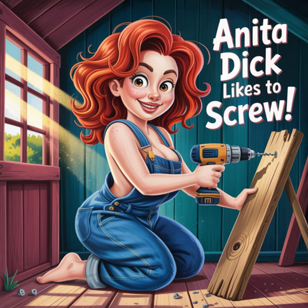 Anita Dick Likes to Screw (Banned Children's Books for Adults) - 8893