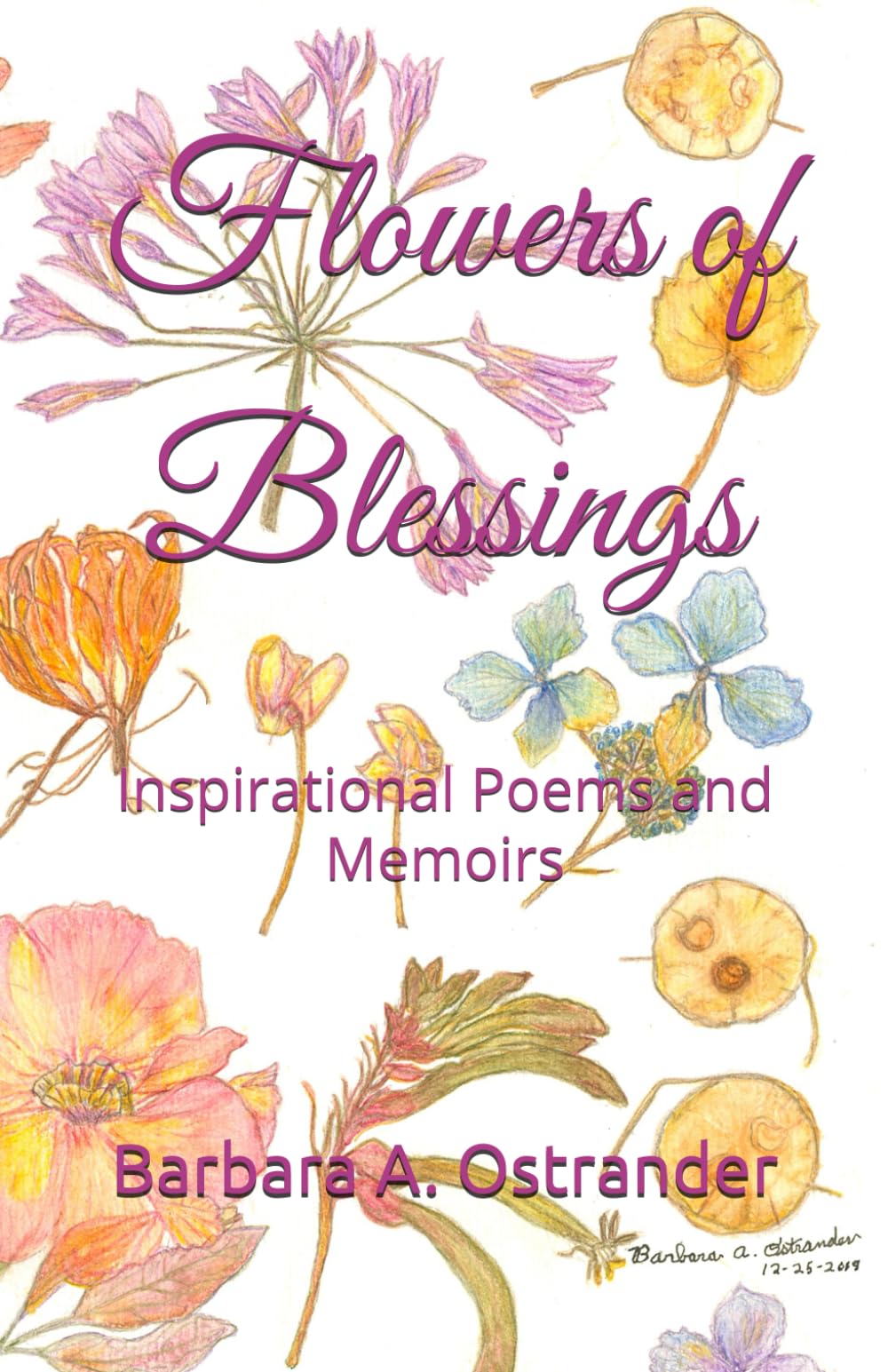 Flowers of Blessings: Inspirational Poems and Memoirs