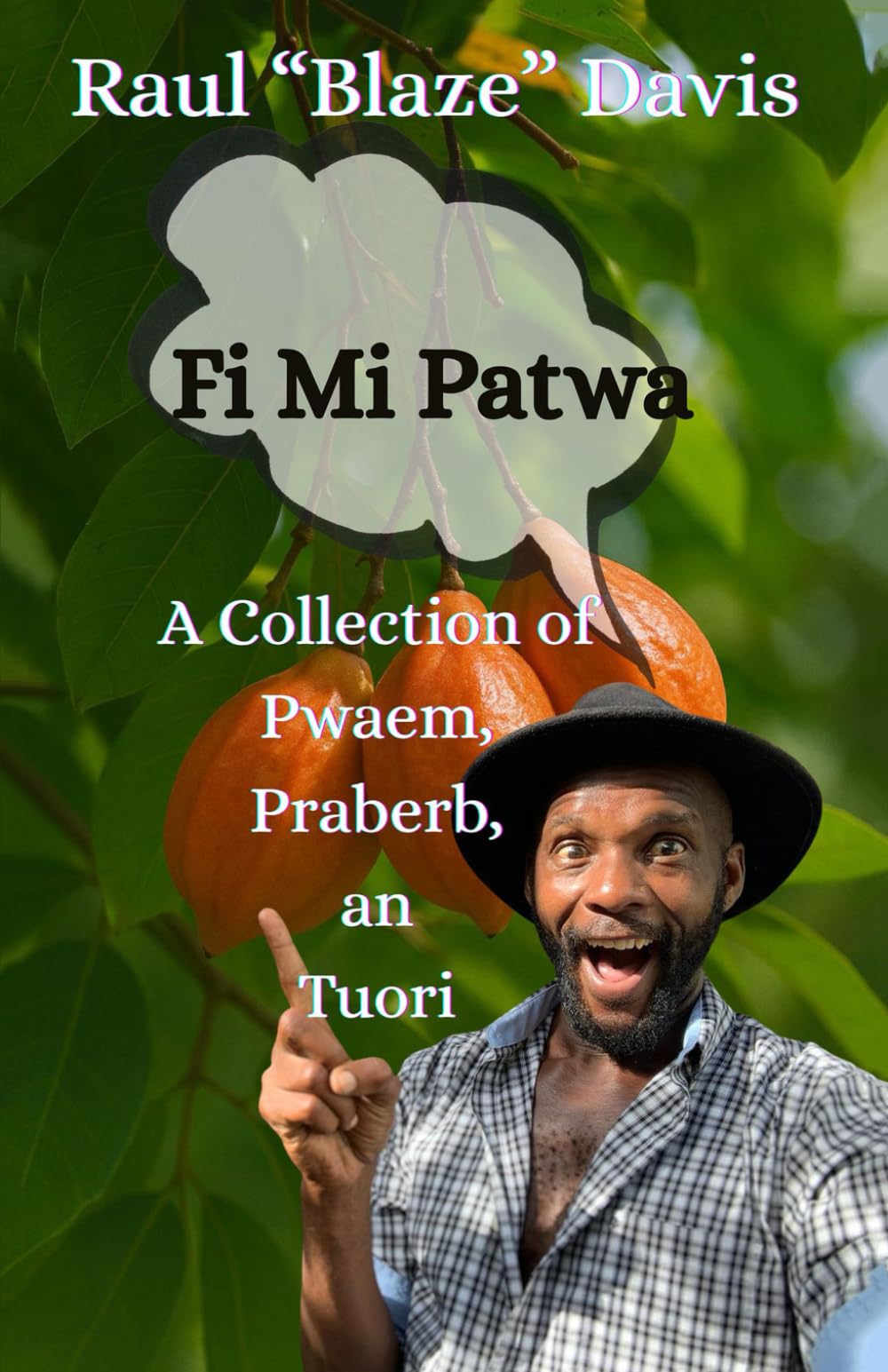 Fimi Patwa: A Collection of Pwaem, Praberb an Tuori