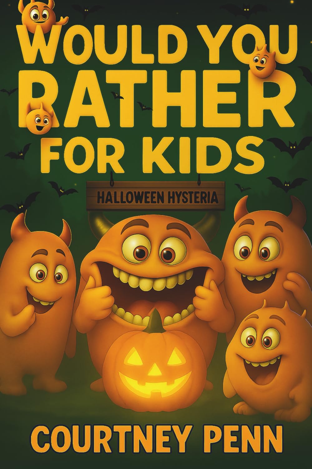Would You Rather For Kids: Halloween Hysteria: Filled With 270 Spooky, Mind Bending, Hilarious Would You Rather Questions For Kids 6-12: Fun For The ... & Christmas (Would You Rather Collection)