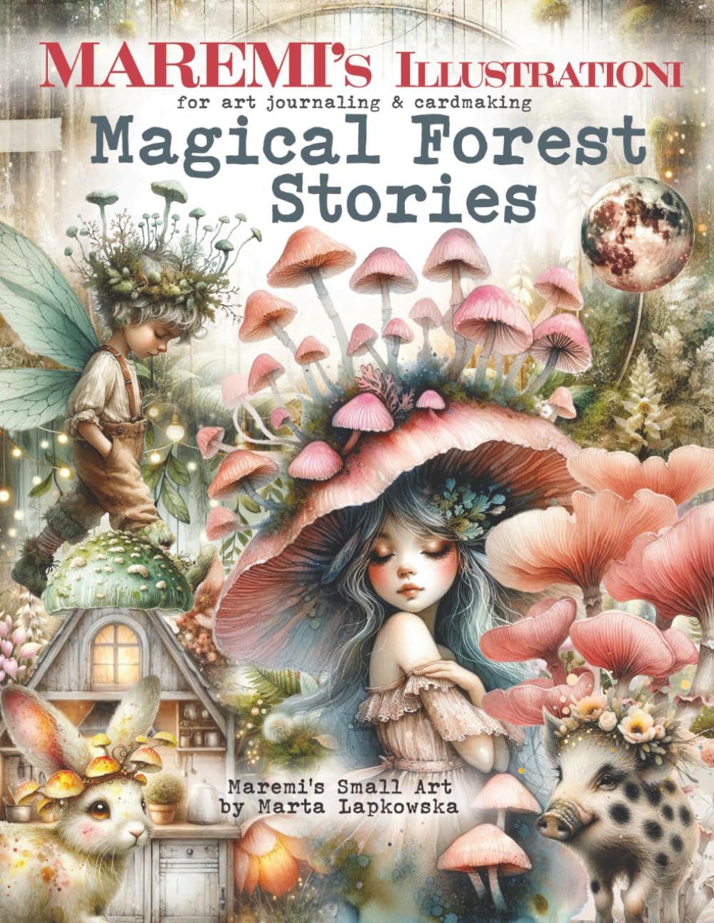 MAREMI'S Illustrationi for art journaling & cardmaking MAGICAL FOREST STORIES: 600+ Woodland Images