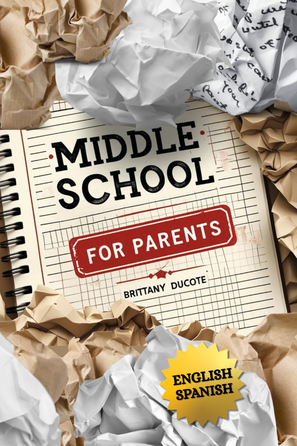 Middle School Parents: A book for parents navigating the trials of parenting students in Middle School