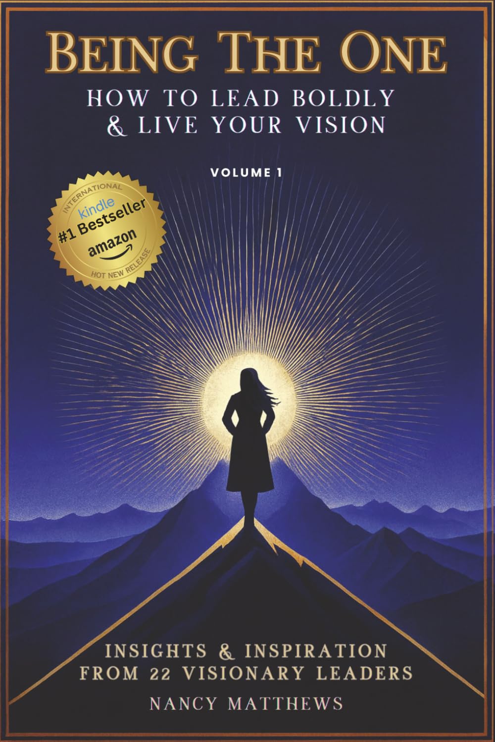 Being The One: How to Lead Boldly & Live Your Vision