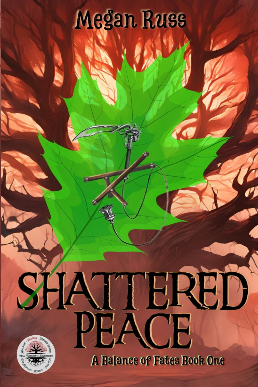 Shattered Peace: A Miss-Fortunate Adventures Saga (Balance of Fates)