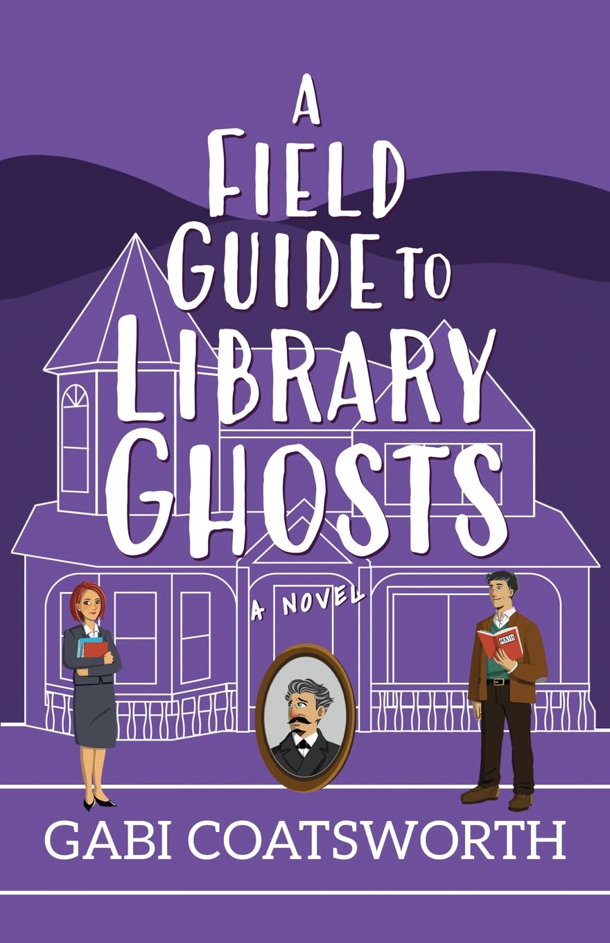 A Field Guide to Library Ghosts (The Brentford Novels)