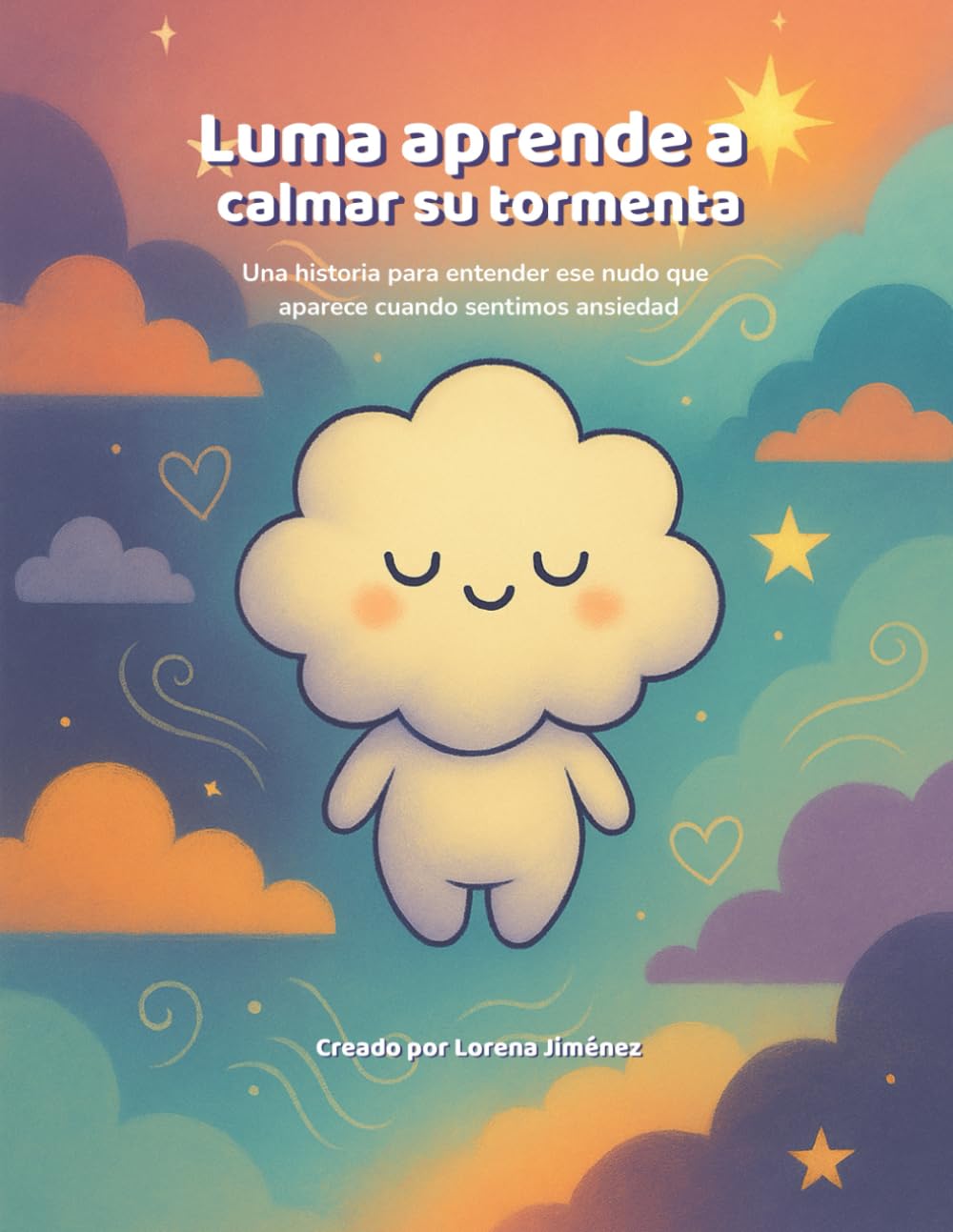 Luma Aprende a Calmar su Tormenta: Una historia para entender ese nudo que aparece cuando sentimos ansiedad (MoodColors: creando espacios seguros para sentir desde la infancia)
