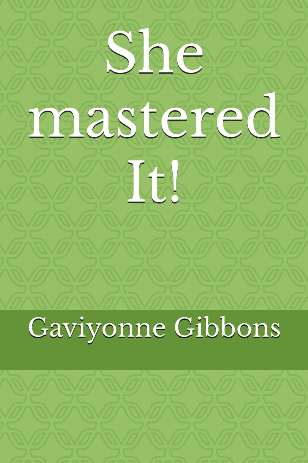She Mastered It