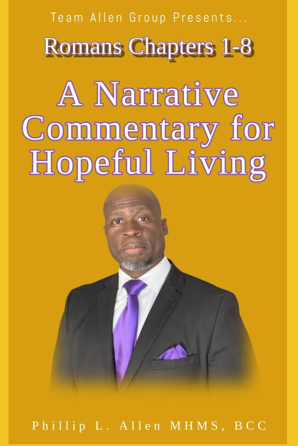 Romans Chapters 1-8: A Narrative for Hopeful Living