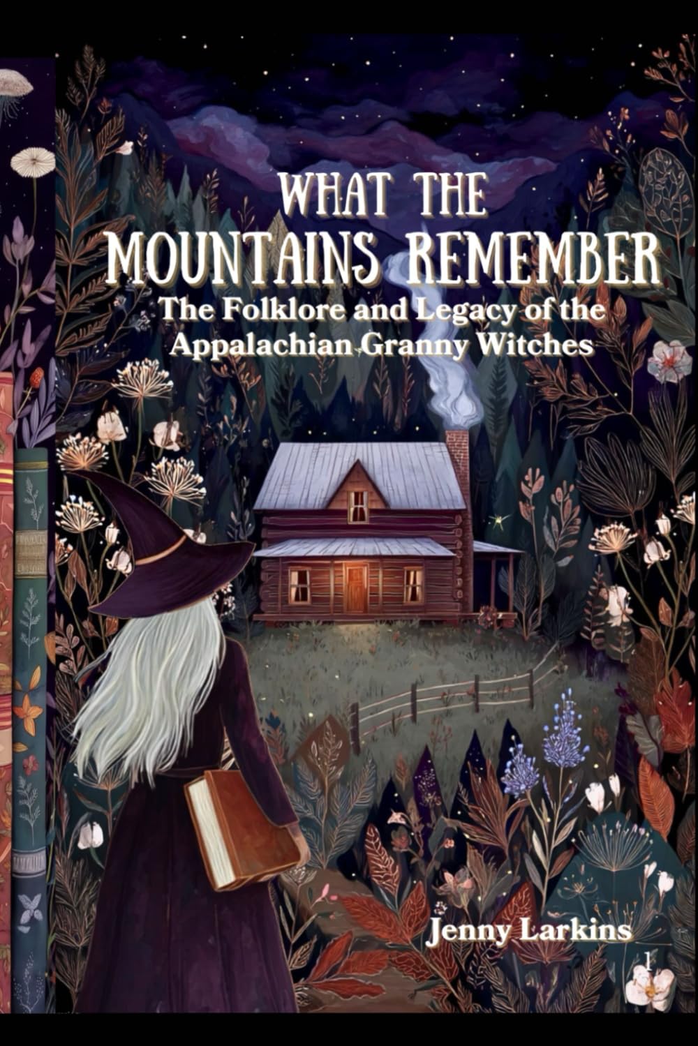 What the Mountains Remember: The Folklore and Legacy of the Appalachian Granny Witches