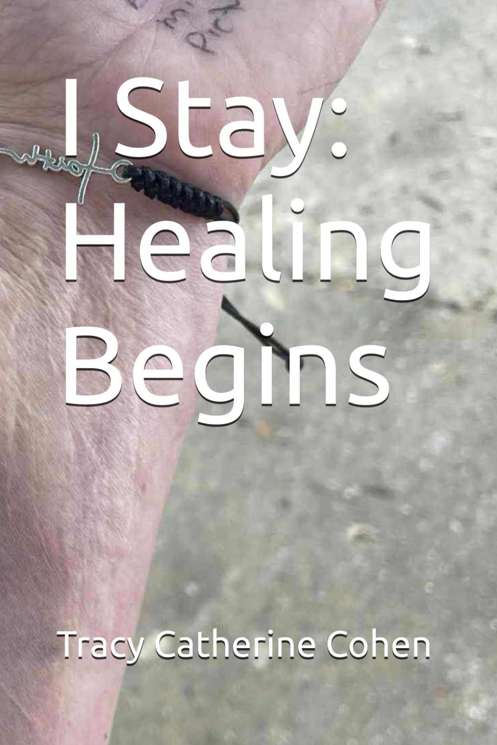 I Stay: Healing Begins (The Stay Series)