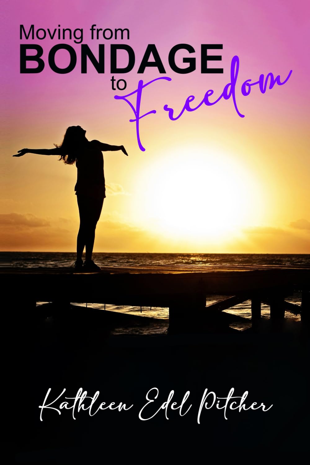 Moving from Bondage to Freedom