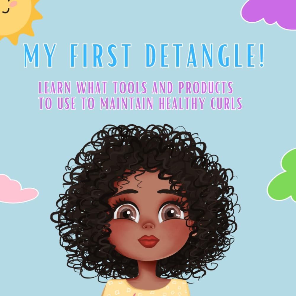 My First Detangle: Learn what tools and products to use to maintain healthy curls