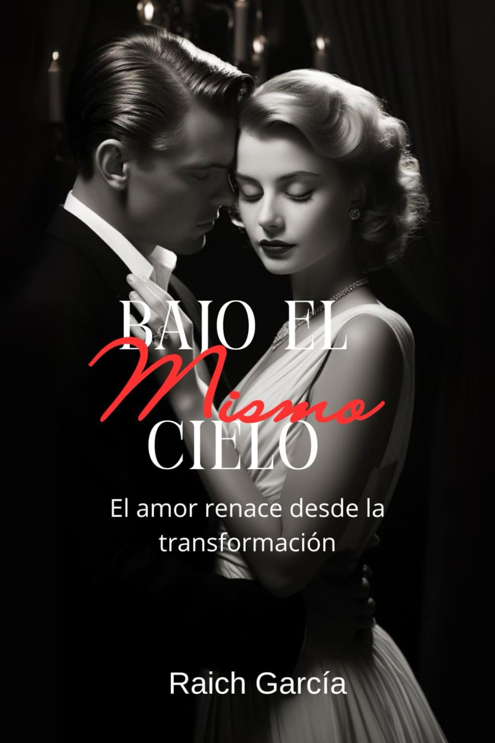 Bajo el mismo cielo: El amor renace desde la transformacion