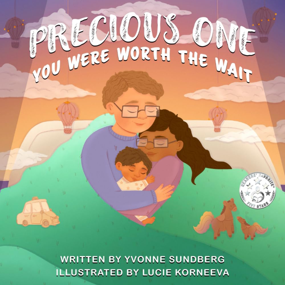 Precious One: You Were Worth The Wait