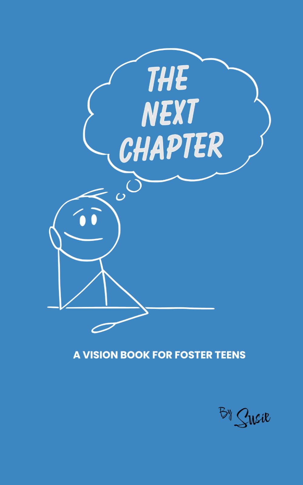 The Next Chapter: A Vision Book For Foster Teens: Includes Journal - Dream Board Pages