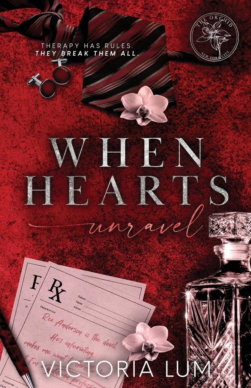 When Hearts Unravel (The Orchid)