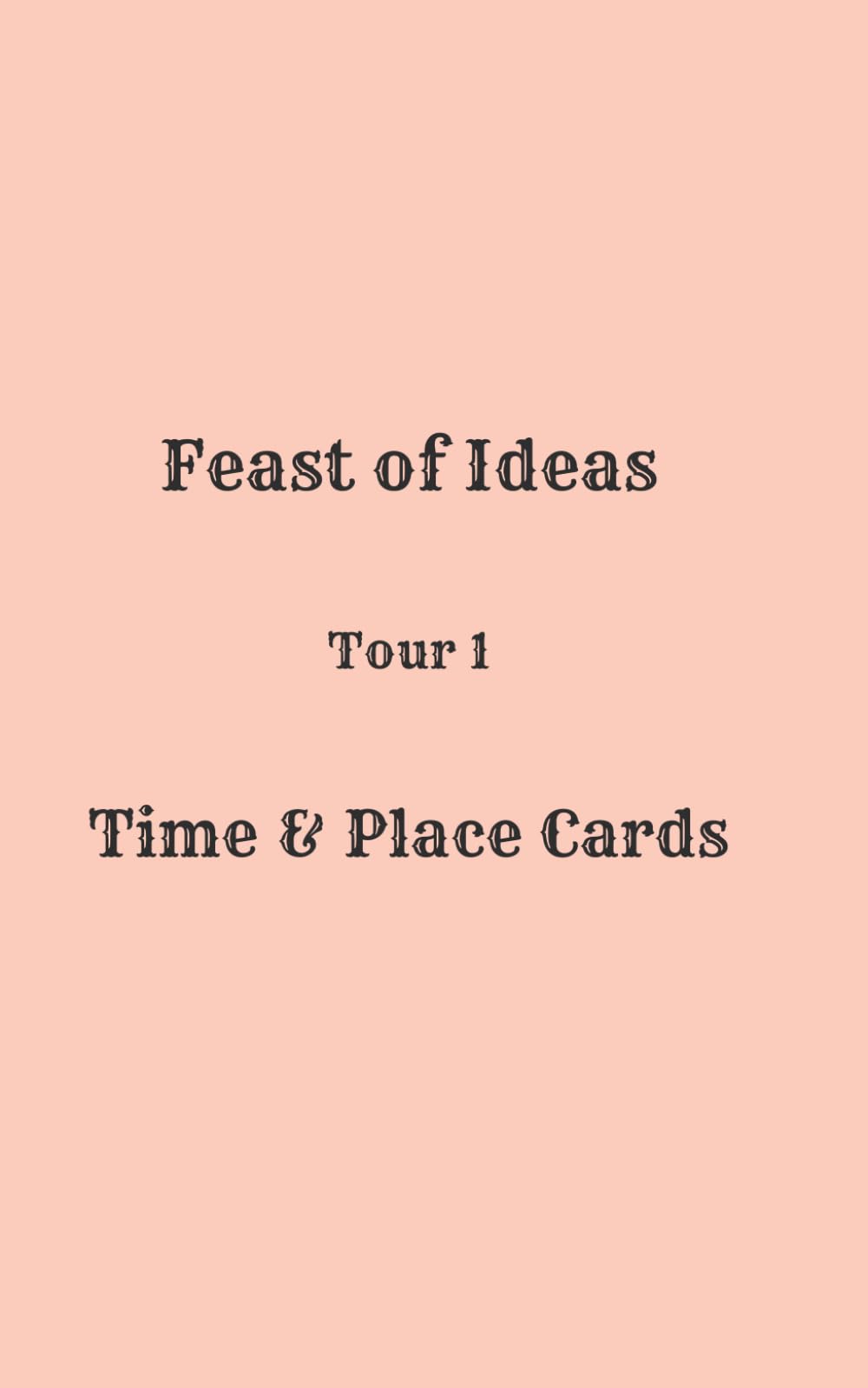 Feast of Ideas Time & Place Cards Tour 1