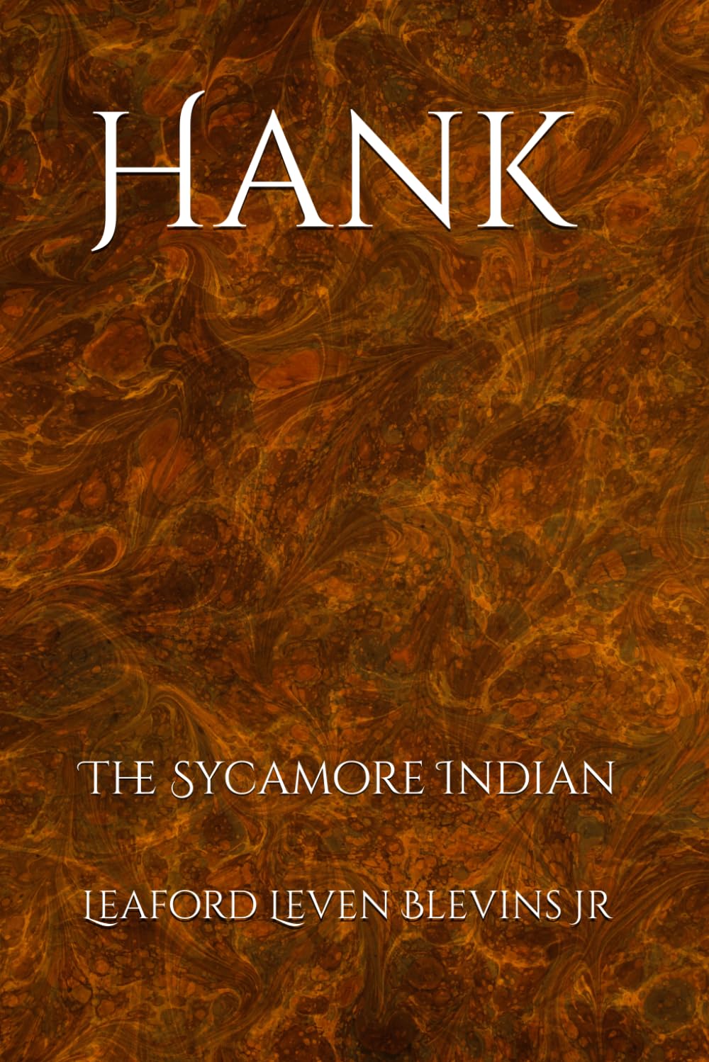 Hank: The Sycamore Indian (The Yowani Choctaw Saga)