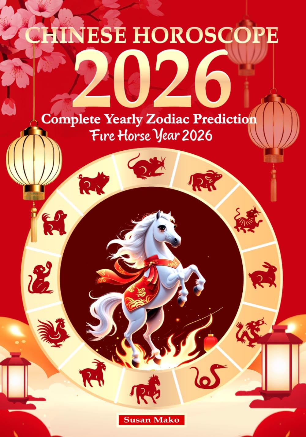 Chinese Horoscope 2026: Complete Yearly Zodiac Prediction (Fire Horse Year 2026)